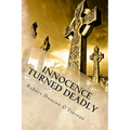 Innocence Turned Deadly