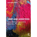 Grief and Addiction: Considering Loss in the Recovery Process