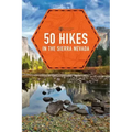50 Hikes in the Sierra Nevada
