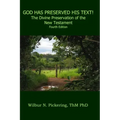 God Has Preserved His Text!: The Divine Preservation of the New Testament