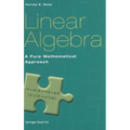 Linear Algebra: A Pure Mathematical Approach