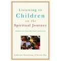 Listening to Children on the Spiritual Journey