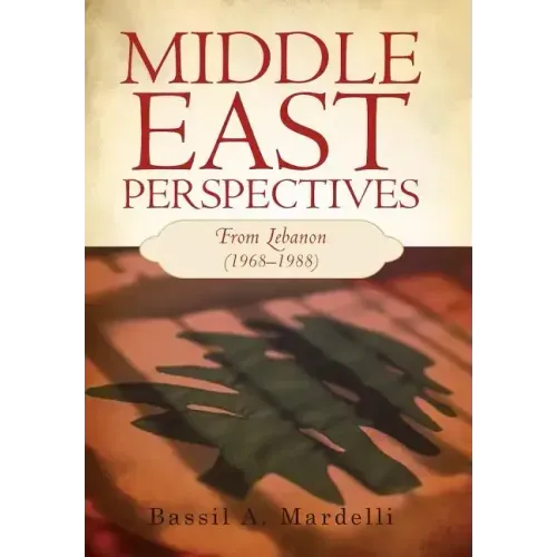 Middle East Perspectives: From Lebanon (1968-1988)
