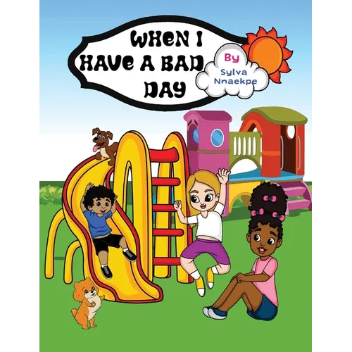 When I have a Bad day