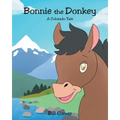 Bonnie the Donkey: A Colorado Tale