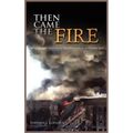 Then Came the Fire: Personal Accounts from the Pentagon, 11 September 2001