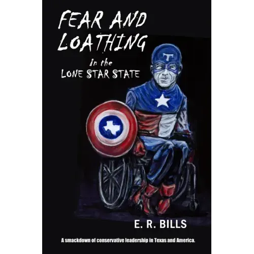 Fear and Loathing in the Lone Star State