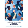 A Feminist Companion to Social Psychology