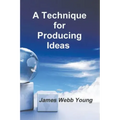 A Technique for Producing Ideas