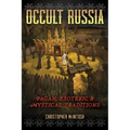 Occult Russia: Pagan, Esoteric, and Mystical Traditions