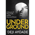 Underground: A Memoir of Hope, Faith, and the American Dream - Color Interior (Paperback)