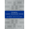 The New York Times Classic Crossword Puzzles (Blue and Silver): 100 Puzzles Edited by Will Shortz