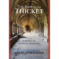 The Ram in the Thicket: A Novel of Medieval Norwich