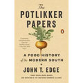 The Potlikker Papers: A Food History of the Modern South