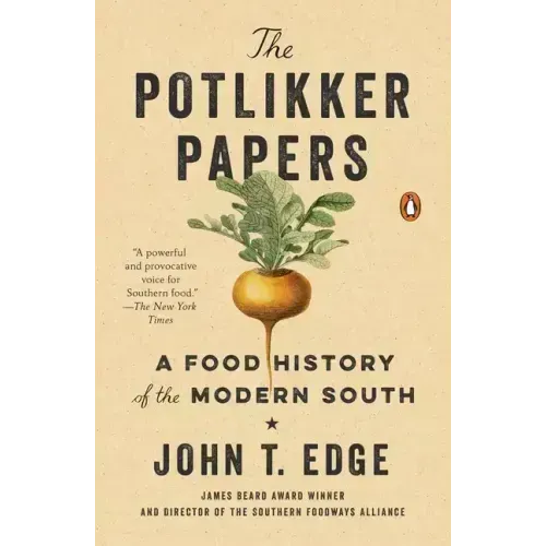 The Potlikker Papers: A Food History of the Modern South