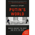Putin's World: Russia Against the West and with the Rest