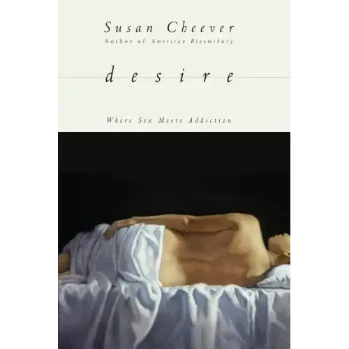 Desire: Where Sex Meets Addiction