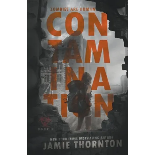 Contamination (Zombies Are Human, Book One)