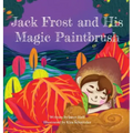 Jack Frost and His Magic Paintbrush