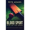Blood Sport: Wigs On The Green