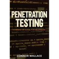 Penetration Testing: Penetration Testing: A Hands-On Guide For Beginners