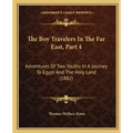 The Boy Travelers in the Far East, Part 4: Adventures of Two Youths in a Journey to Egypt and the Holy Land (1882)