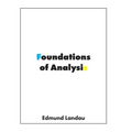 Foundations of Analysis: The Arithmetic of Whole, Rational, Irrational and Complex Numbers