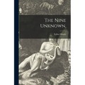The Nine Unknown,