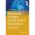 Introduction to Python in Earth Science Data Analysis: From Descriptive Statistics to Machine Learning