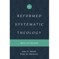 Reformed Systematic Theology, Volume 3: Spirit and Salvation