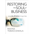 Restoring the Soul of Business: Staying Human in the Age of Data