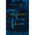 Ghost Emerald: Ghost Dreams book two