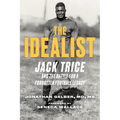 The Idealist: Jack Trice and the Battle for a Forgotten Football Legacy