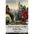 Commentaries on the Gallic War