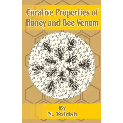 Curative Properties of Honey and Bee Venom