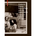 Frederick Kiesler: Face to Face with the Avant-Garde: Essays on Network and Impact