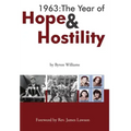 1963: The Year of Hope and Hostility