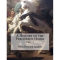 A History of the Percheron Horse: Part 2