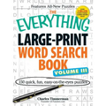 The Everything Large-Print Word Search Book Volume III: 150 Easy-On-The-Eyes Puzzles