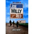 The Legend of Joe, Willy, and Red