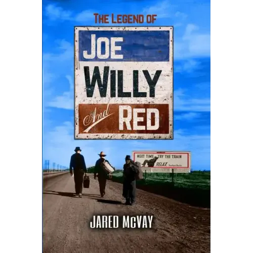 The Legend of Joe, Willy, and Red