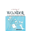 A Theology of Wonder. G. K. Chesterton's Response to Nihilism