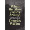 When the Man Comes Around: A Commentary on the Book of Revelation