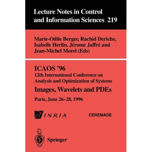 Icaos '96 12th International Conference on Analysis and Optimization of Systems: Images, Wavelets and Pdes. Paris, June 26-28, 1996
