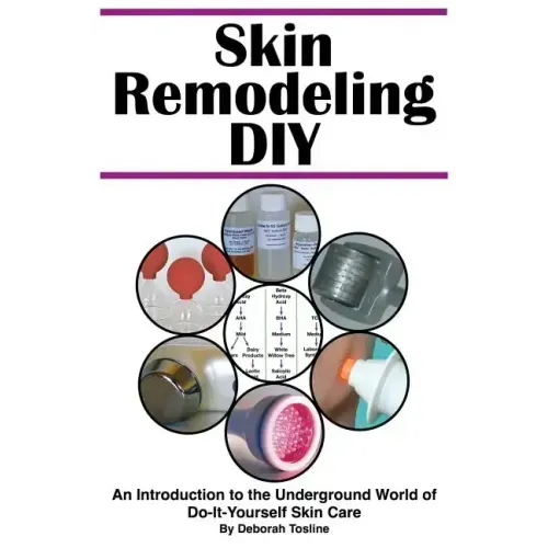 Skin Remodeling DIY: An Introduction to the Underground World of Do-It-Yourself Skin Care