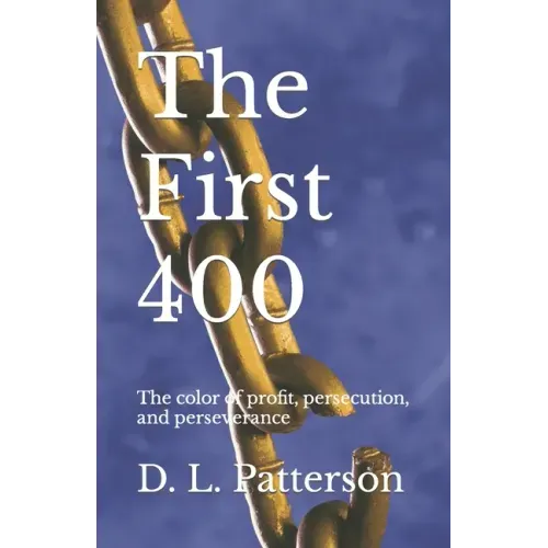 The First 400: The color of profit, persecution, and perseverance