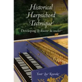 Historical Harpsichord Technique: Developing La Douceur Du Toucher