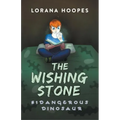 The Wishing Stone #1: Dangerous Dinosaur