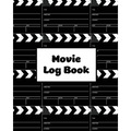 Movie Log Book: Film Review Pages, Watch & List Favorite Movies, Gift, Write Reviews & Details Journal, Writing Films Tracker, Notebook