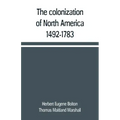 The colonization of North America, 1492-1783